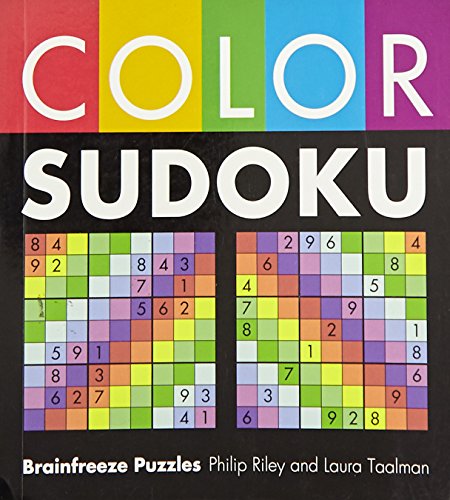 Color Sudoku by Philip Riley, Laura Taalman, Brainfreeze Puzzles
