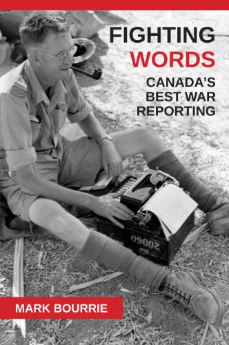 Fighting Words: Canada's Best War Reporting by Mark Bourrie