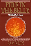 Fire in the Belly: On Being a Man