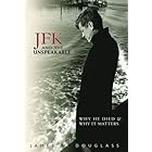 JFK and the Unspeakable: Why He Died and Why It Matters