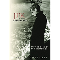 JFK and the Unspeakable: Why He Died and Why It Matters book cover