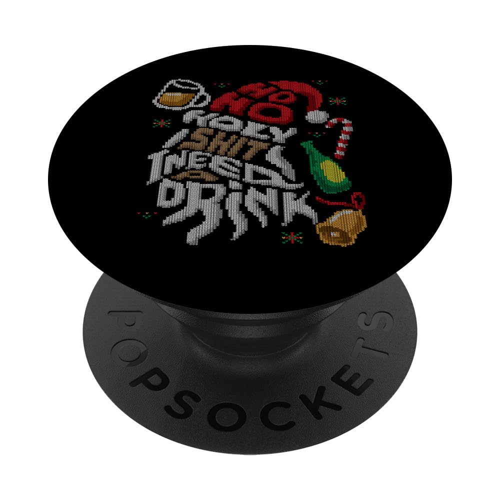 Ho Ho Holy Shit I Need A Drink Beer Ugly Christmas Sweater PopSockets Adhesive PopGrip