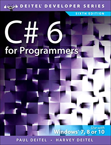 C# 6 for Programmers (6th Edition) (Deitel Developer Series) C# 6 for Programmers (6th Edition) (Deitel Developer Series)