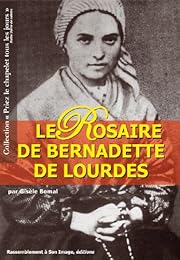 Le  Rosaire de Bernadette de Lourdes