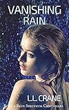 Vanishing Rain: A Dystopian Love Story (Blue Spectrum Chronicles Book 2)