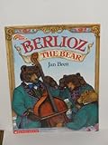 Front cover for the book Berlioz the Bear by Jan Brett