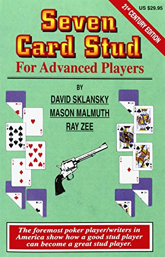 Seven-Card Stud for Advanced Players by David Sklansky, Ray Zee, Mason Malmuth