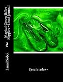 Image de Magical Green Ballet Slippers ~Lined Journal (Ballet Dance Shoes LIned Journal ~Covers Pretty Enough To Frame)