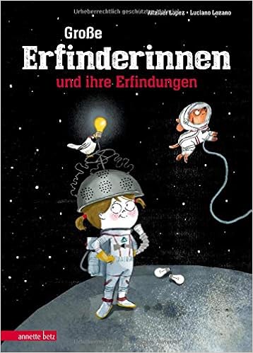 Große Erfinderinnen Und Ihre Erfindungen: 9783219118728: Amazon.com: Books