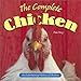 The Complete Chicken: An Entertaining History of Chickens (Country Life) by