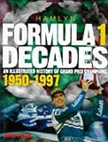Image de Formula One Decades: Illustrated History of Grand Prix Champions, 1950-97 (Spanish Edition)