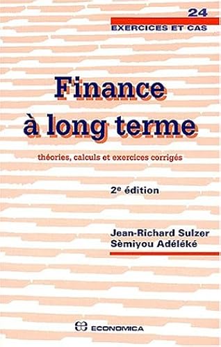 Download Finance à long terme. Théories, calculs et exercices corrigés, 2ème édition PDF