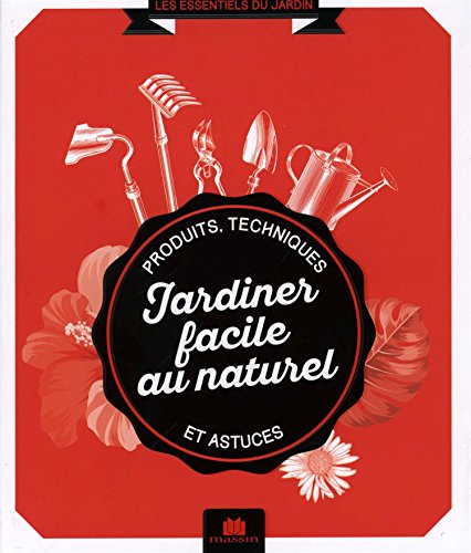 Jardiner facile au naturel