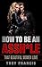 How To Be An Assh*le: That Beautiful Women Love