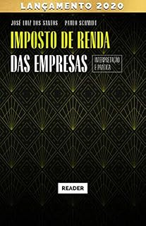 Livro Imposto de Renda das Empresas - INTERPRETAÇÃO E PRÁTICA