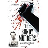 The Bundy Murders: A Comprehensive History