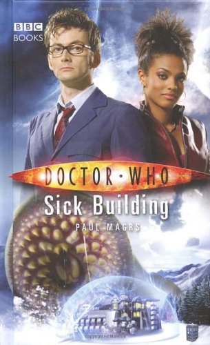 "Doctor Who - Sick Building (New Series Adventure 17)" av Paul Magrs