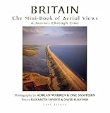 Britain: The Mini-book of Aerial Views: a Journey Through Time by 