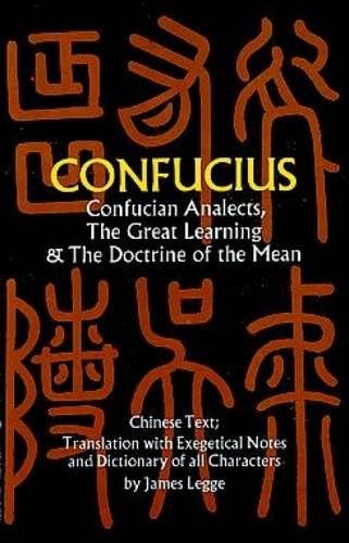 Confucian Analects, The Great Learning &amp; The Doctrine of the Mean