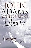 John Adams and the Spirit of Liberty