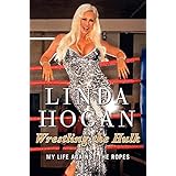 Wrestling the Hulk: My Life Against the Ropes