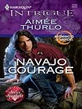Navajo Courage (Brotherhood of Warriors)