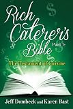 The Rich Caterer's Bible: Part 1 - The Testament of Cuisine