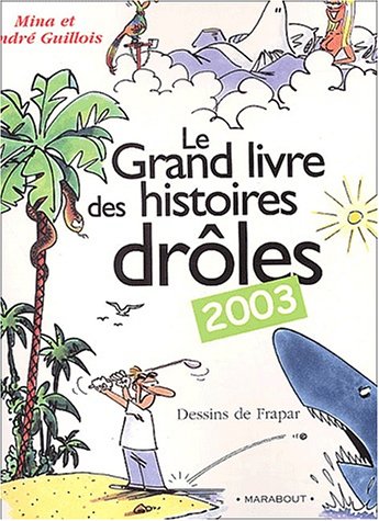 Le  grand livre des histoires drôles 2003