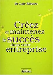 Créez et maintenez le succès dans votre entreprise