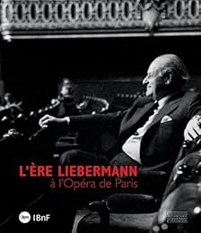 L' ère Liebermann à l'Opéra de Paris