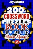 200+ CROSSWORD PUZZLES BOOK  For Adults  Medium Difficulty!: A Unique Puzzlers' Book With Today's Contemporary Words As Crossword Puzzle Book For ... (Medium Difficulty Brain Games for Adults)
