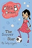 The Soccer Star (Billie B. Brown)
