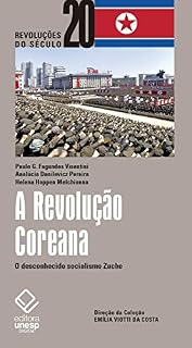 Livro A Revolução Coreana: O desconhecido socialismo Zuche (Revoluções do século 20)