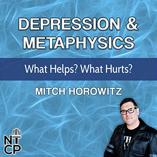 [D.O.W.N.L.O.A.D] Depression and Metaphysics: What Helps? What Hurts?: 2018 Master Class Series, Book 5 [D.O.C]