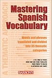 Mastering Spanish Vocabulary: A Thematic Approach (Mastering Vocabulary Series)