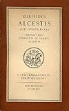 Alcestis and Other Plays: Hippolytus, Iphigenia in Tauris, Alcestis