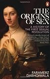 The Origins of Sex: A History of the First Sexual Revolution by Dabhoiwala, Faramerz (2012)