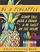 The Be A Pineapple - Stand Tall, Wear A Crown, And Be Sweet On The Inside Adult Coloring Book: Relaxing Tropical Adult Coloring Pages for Mindfulness and Stress Relief by 