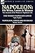 Napoleon: His Wives, Lovers & Women-Two Accounts of the Women in Napoleon's Life by 