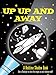 Up, Up and Away! A Bedtime Shadow Book (Activity Books)