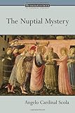 The Nuptial Mystery (Ressourcement:  Retrieval and Renewal in Catholic Thought)