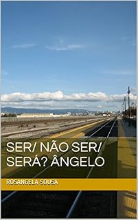 Livro Ser/ Não Ser/ Será? Ângelo