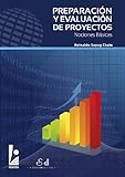 Preparación y Evaluación de Proyectos: Nociones Básicas (Spanish Edition)