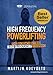High Frequency Powerlifting: The Science Behind High Frequency Training (Powerlifting University Series)
