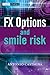 FX Options and Smile Risk