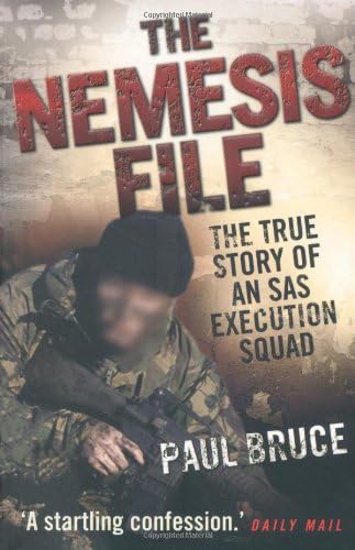 The Nemesis File - The True Story of an SAS Execution Squad: The True Story of an Execution Squad