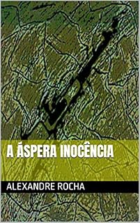 Livro A Áspera Inocência