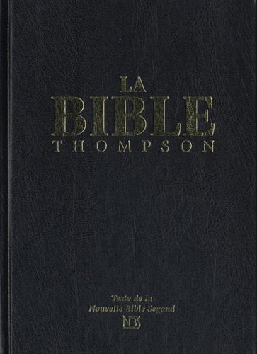 French Thompson Chain Reference Bible, New Segond Bible, NBS, La Bible Thompson (French Edition) Har by Thompson Frank Charles (Paperback)