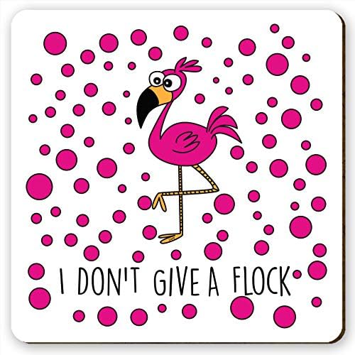 Dorothy Spring I Don't Give A Flock Cute Pink Flamingo Funny Square Wooden Coaster Gloss Finish Size 9x9 cm / 3.5x3.5 inch