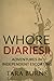 Whore Diaries II: Adventures in Independent Escorting